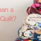 Champion Cleaners of the Birmingham, AL area offers tips on how to clean a handmade quilt.