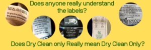 Champion Cleaners discusses dry clean only labels and their meanings. Does a "Dry Clean Only" label REALLY mean dry clean only?