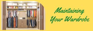 Maintaining Your Wardrobe