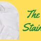 The Secret to Stain Removal